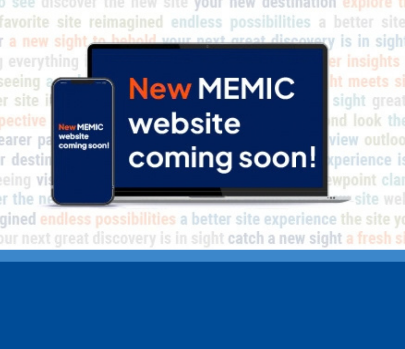 A new MEMIC website is coming October 21, 2026